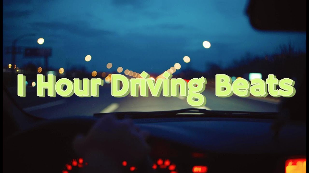 1 Hour Driving Beats 🚗 – Chill Music for Night Drive & Road Trips