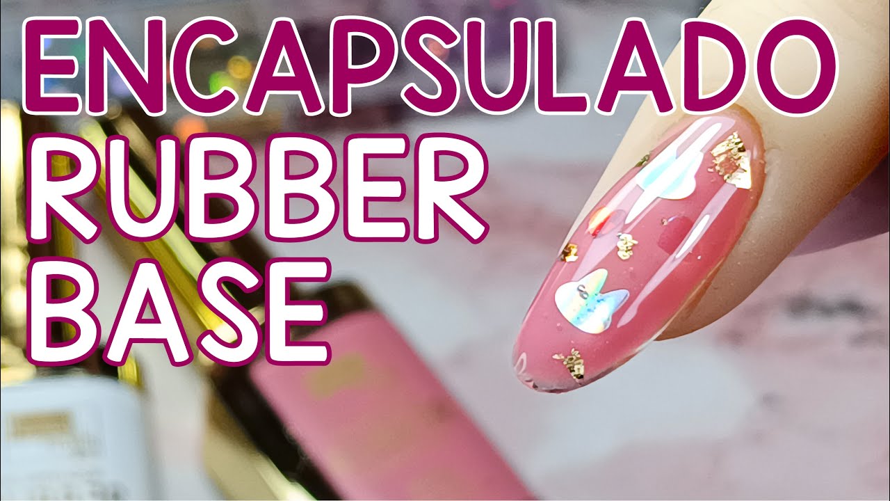 ENCAPSULADO con RUBBER BASE | SOLUCIÓN a UÑAS DÉBILES cómo usarlo para UÑAS NATURALES Y QUEBRADIZAS
