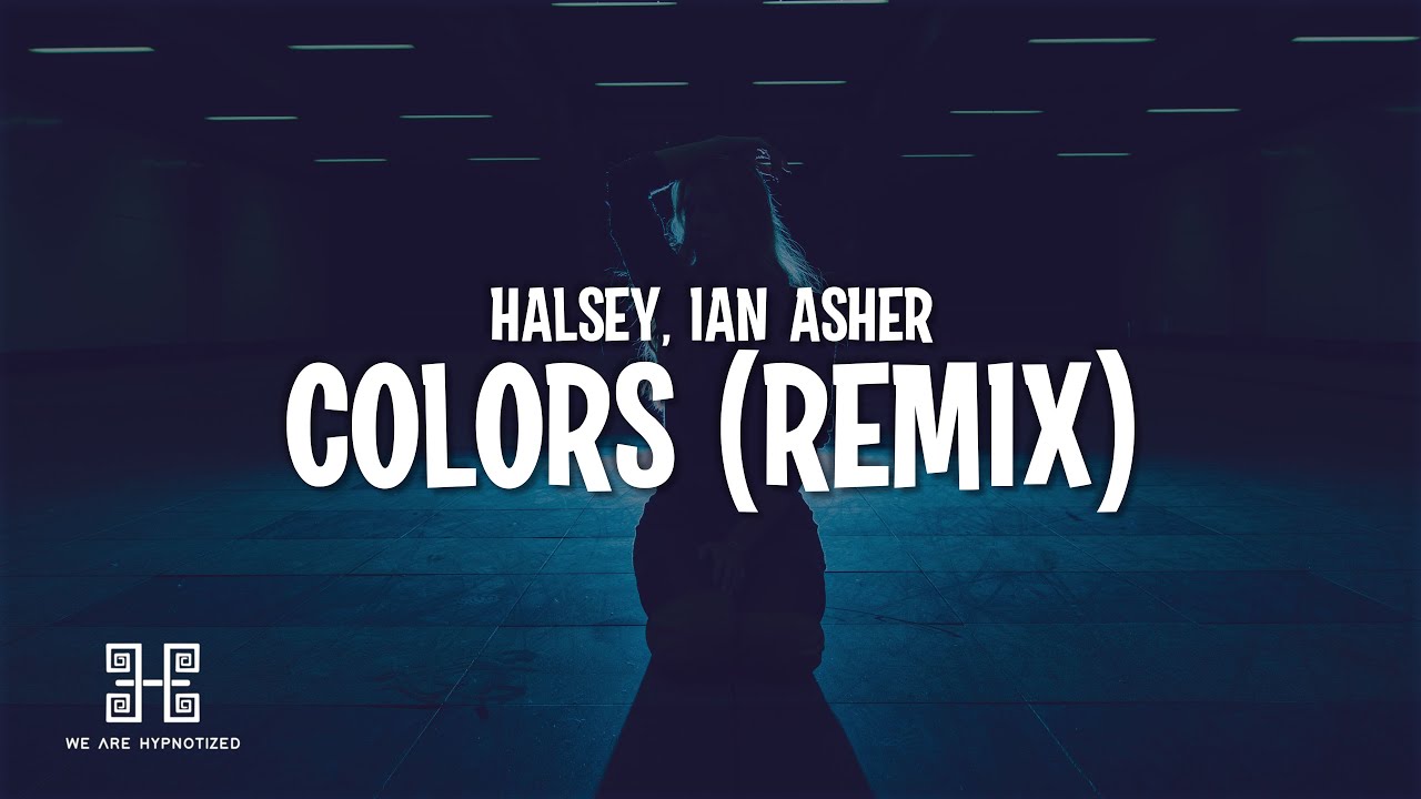 Halsey - Colors (Ian Asher Remix) (Lyrics)