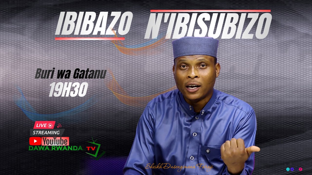 🔴Live IBIBAZO N'IBISUBIZO HAMWE na Sheikh Faraji BAZA IKIBAZO CYOSE UFITE KU IDINI YAWE 02/05/2025.