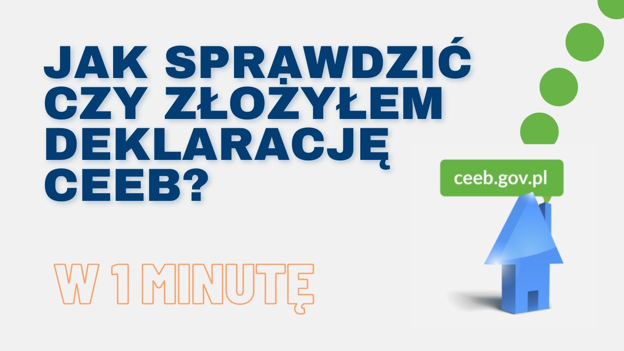 Jak sprawdzić czy złożyłem deklarację CEEB? Sprawdzanie Centralnej Bazy Emisyjności Budynk&oacute;w.