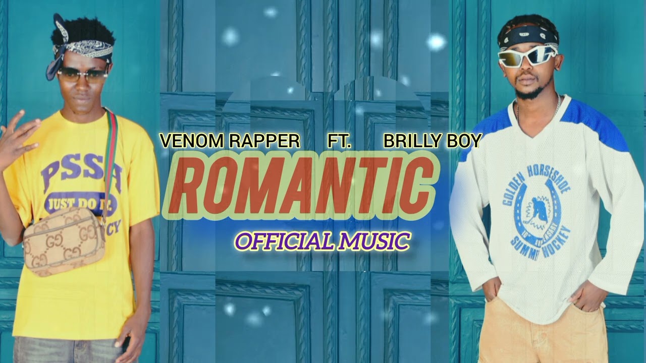 BRILLY BOY FT VENOM RAPPER (ROMANTIC)