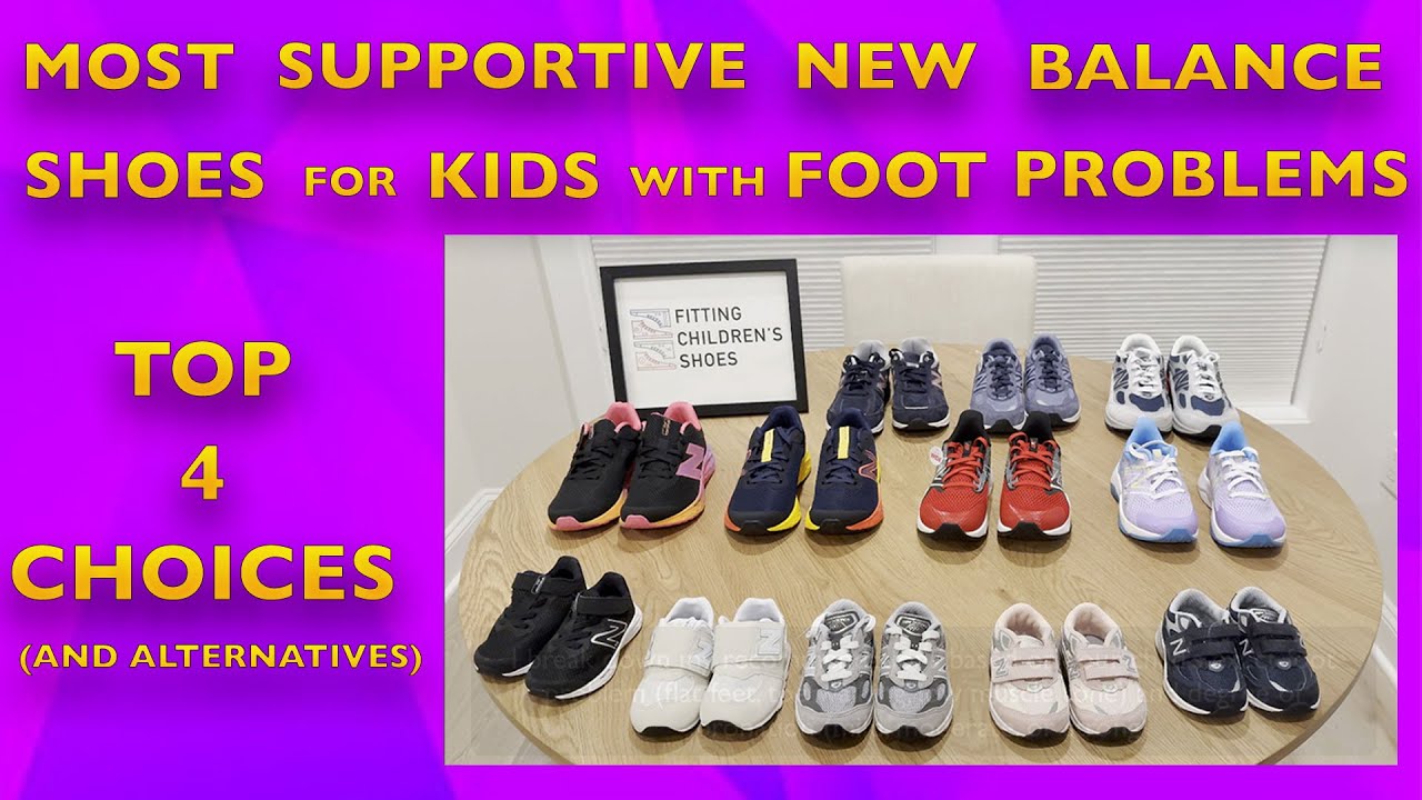 Most Supportive New Balance Shoes for Kids with Foot Problems - Top 4 Picks + Best Alternatives