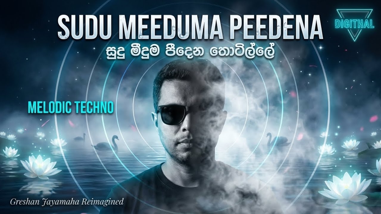 Sudu Meeduma (සුදු මීදුම පීදෙන තොටිල්ලේ) - Greshan Jayamaha | Melodic Techno | Sinhala EDM