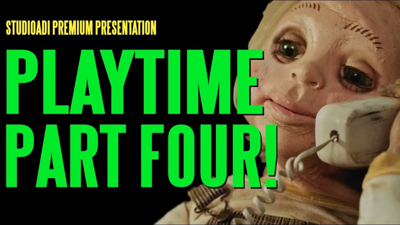 PLAYTIME Part Four