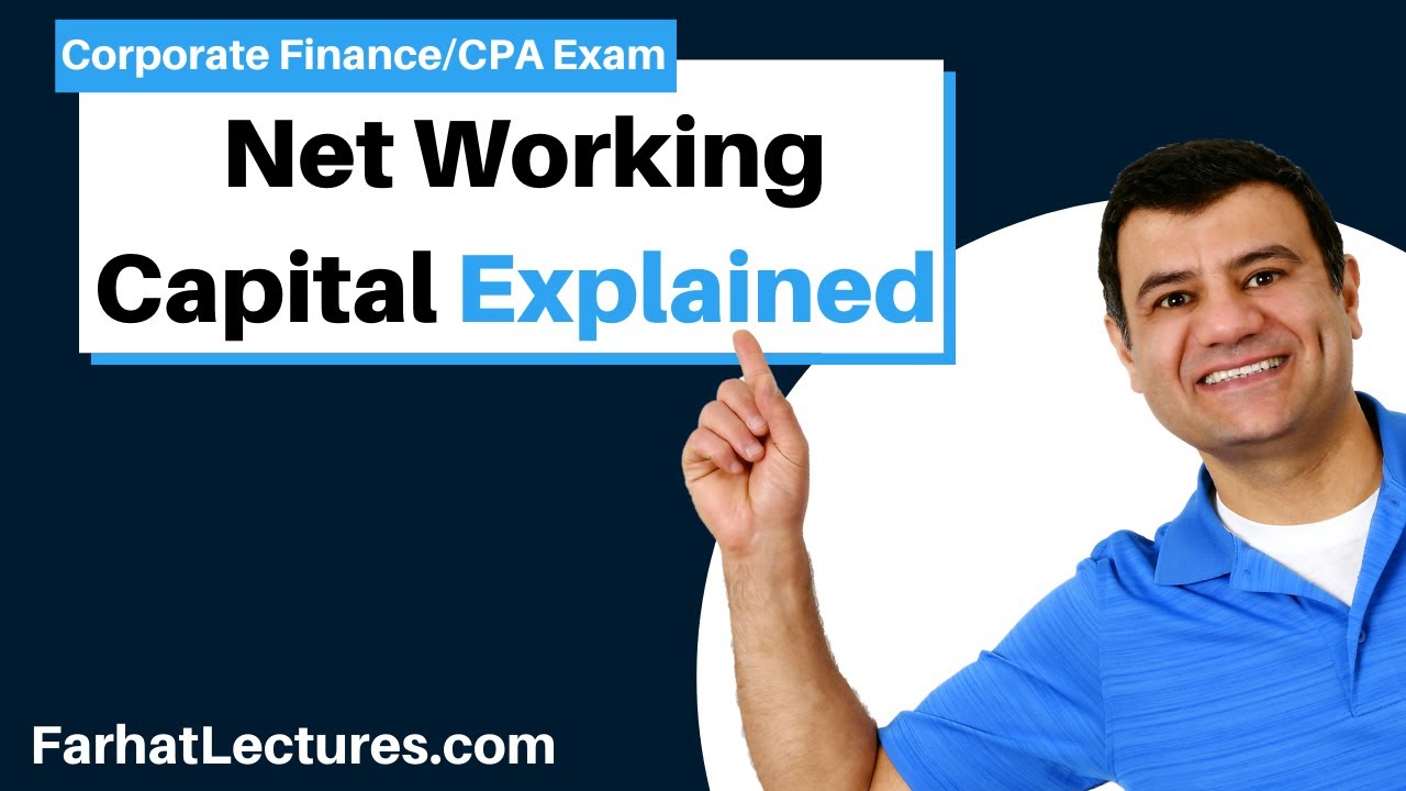 Net Working Capital | Corporate Finance | CPA Exam BAR | CMA Exam | Chp 10 p 3