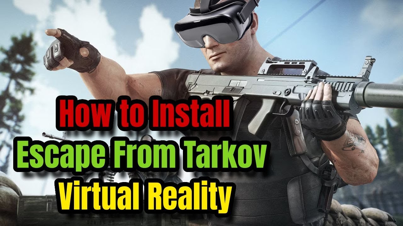 Как установить Escape From Tarkov в виртуальной реальности (Sptvr)