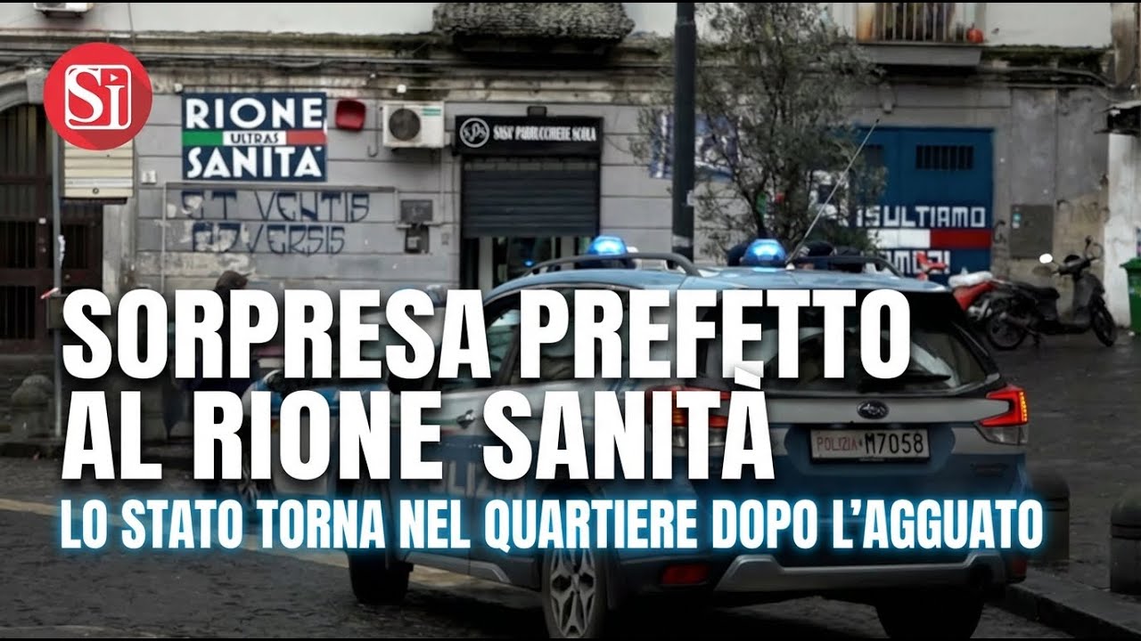 🚨 Prefetto a sorpresa alla Sanità: lo Stato torna nel quartiere dopo l’agguato