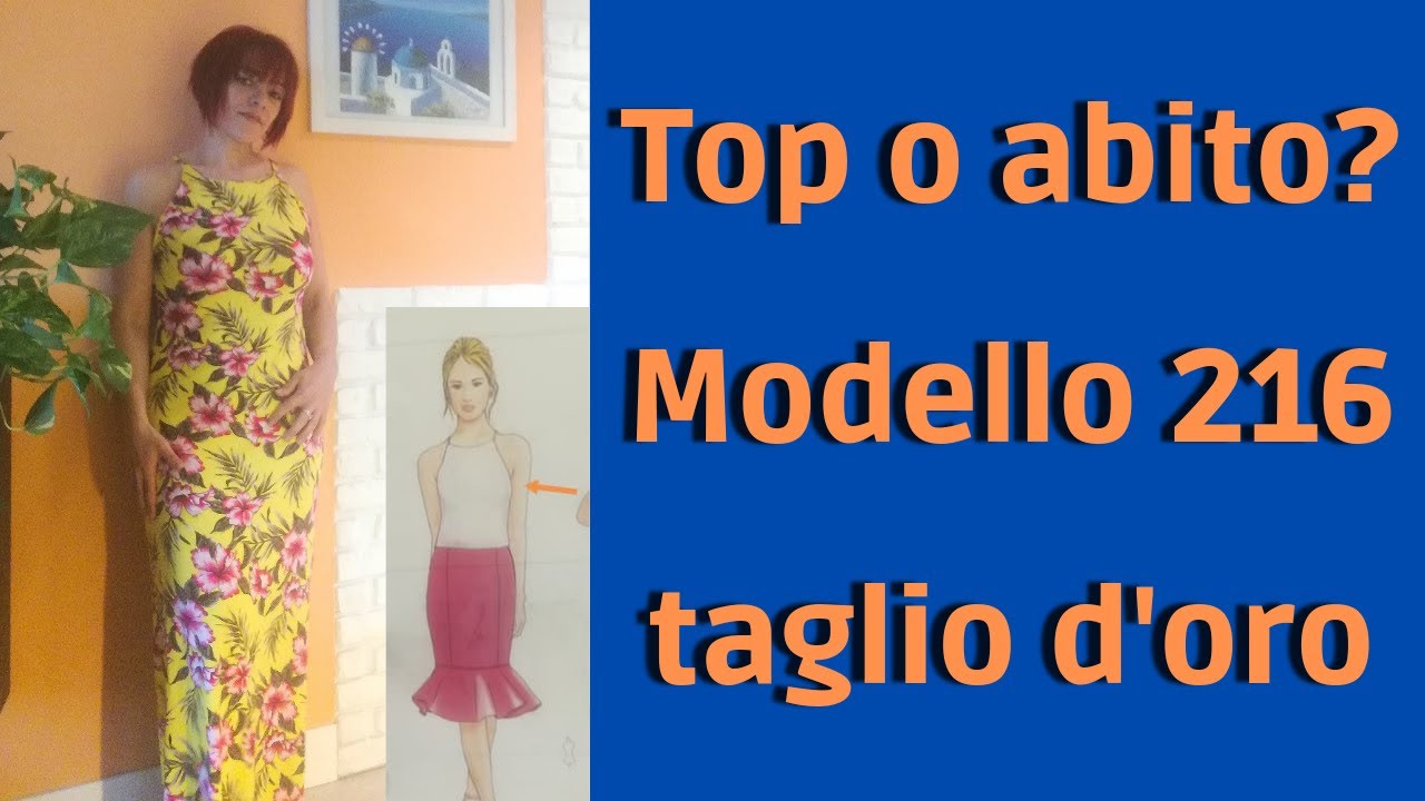 Modello 216 inserto 305 taglio d'oro - Dal cartamodello di un top realizziamo un abito