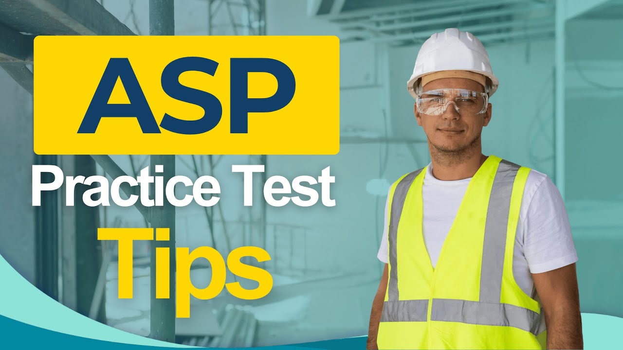 ASP Certification Practice Test 2026 - Associate Safety Professional Exam All You Need to Know