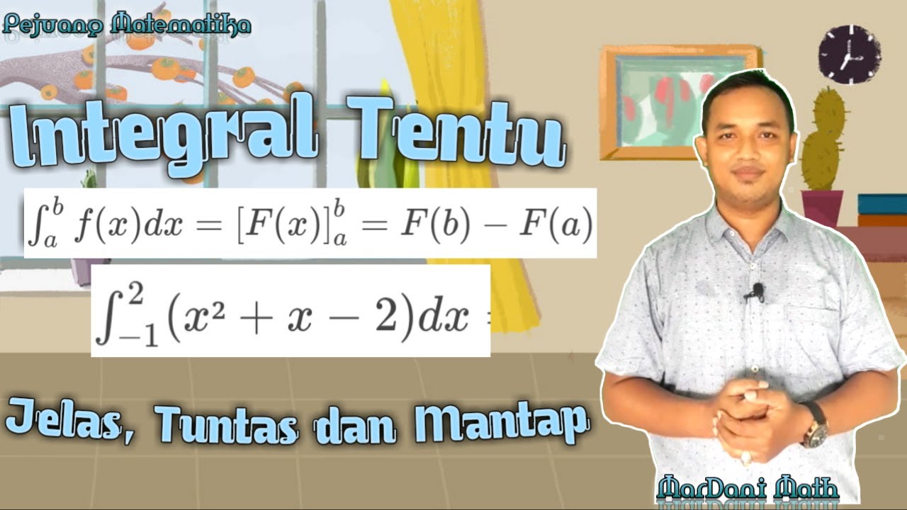 Cara Mudah INTEGRAL TENTU - Konsep, Contoh dan Latihan Soal