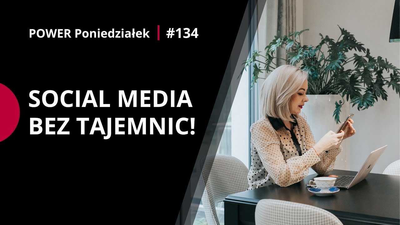 Kulisy mediów społecznościowych POWER PONIEDZIAŁEK 134