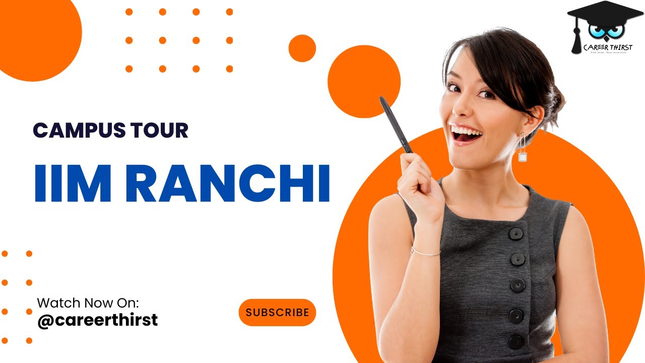 IIM Ranchi | Eligibility  ,Admission Process, Package, Fees, Campus Tour | Careerthirst