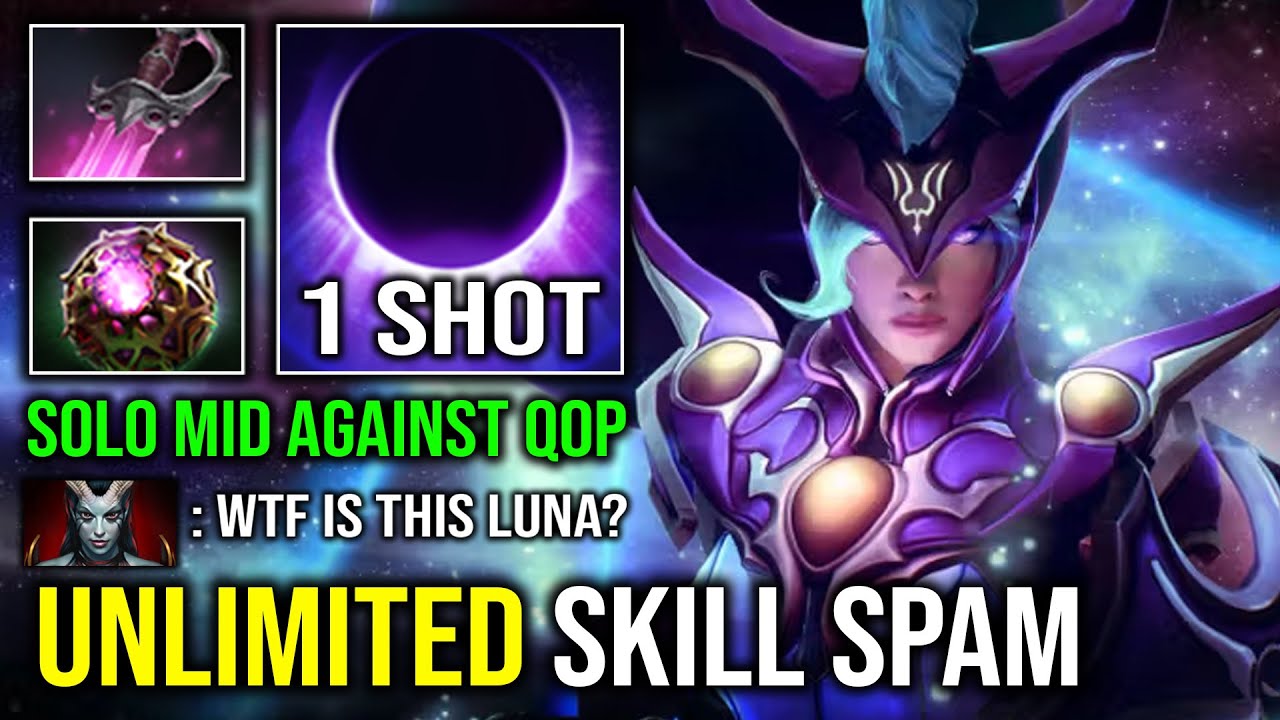 UNLIMITED SKILL SPAM 1 Shot Eclipse Solo Mid Luna Against QOP with Khanda OC Burst Dmg Dota 2