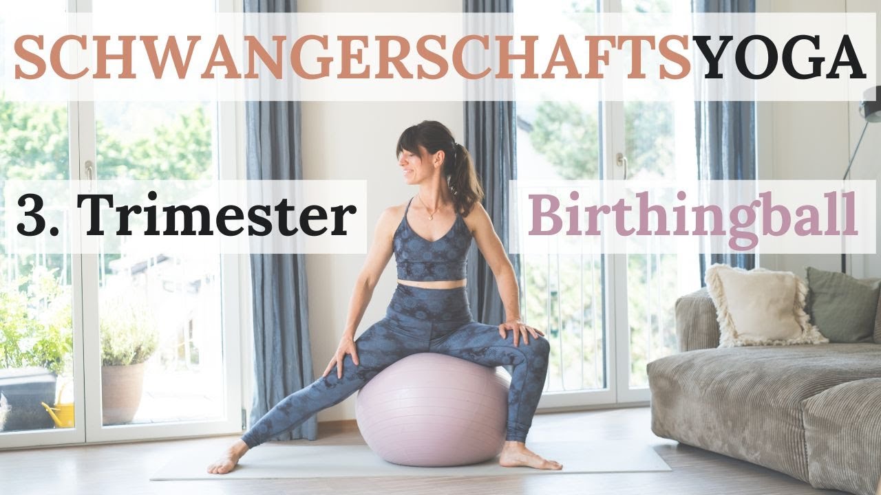 Schwangerschaftsyoga - 3. Trimester Birthing Ball Flow