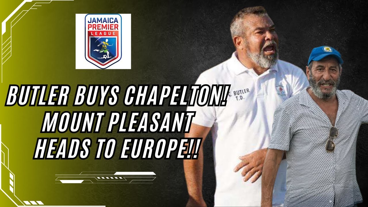 BUTLER BUYS CHAPELTON MAROONS & MOUNT PLEASANT BUYS BELGIAN CLUB! 