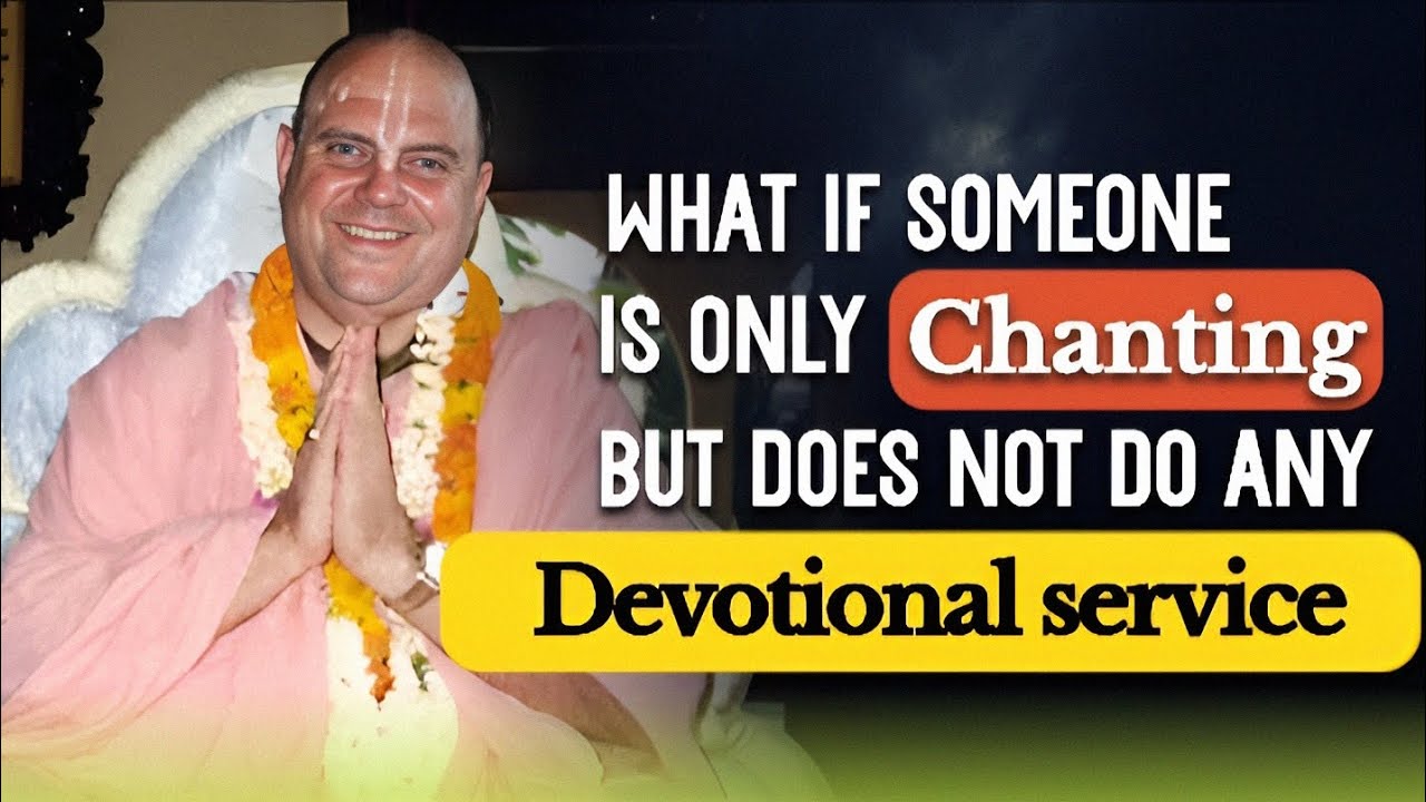 What if someone is only chanting, doesn't doing any devotional service||HH Jayapataka Swami Maharaj 