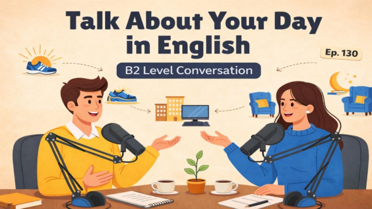 Simple English Practice: Talking About Your Day | Everyday English Talk Podcast