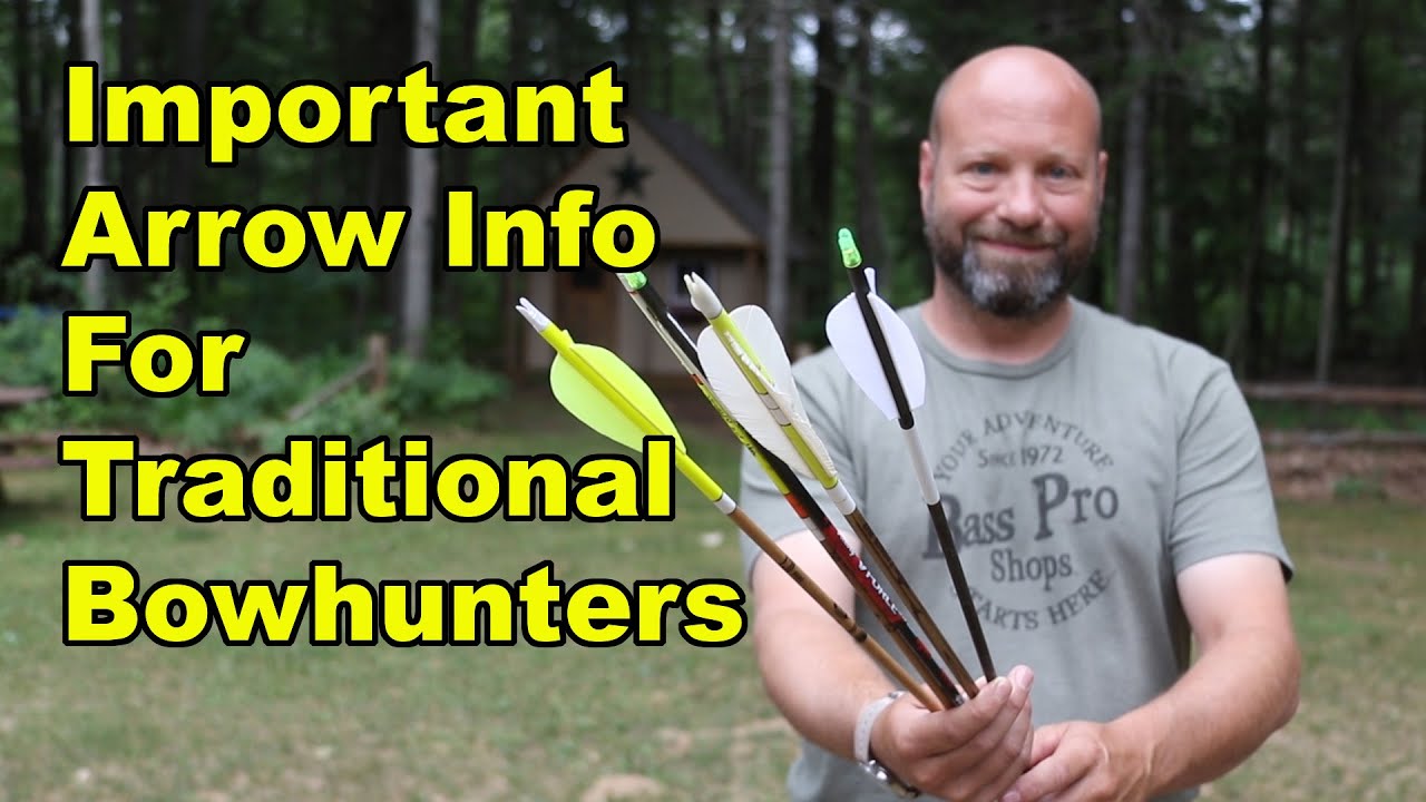 Important Arrow Info For Traditional Bowhunters