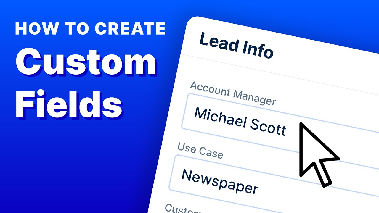 How to Add Custom Fields - Customize Your CRM