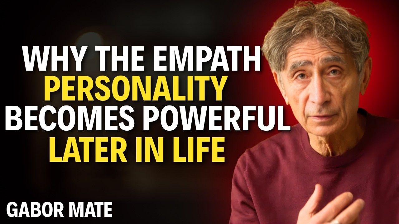 Why the Empath Personality Becomes Powerful Later in Life | DR. GABOR MATÉ SPEECH
