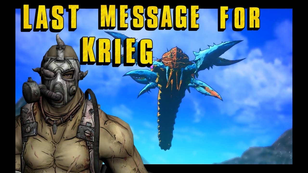 Borderlands 2: Message for Krieg (psycho) Son of Crawmerax DLC