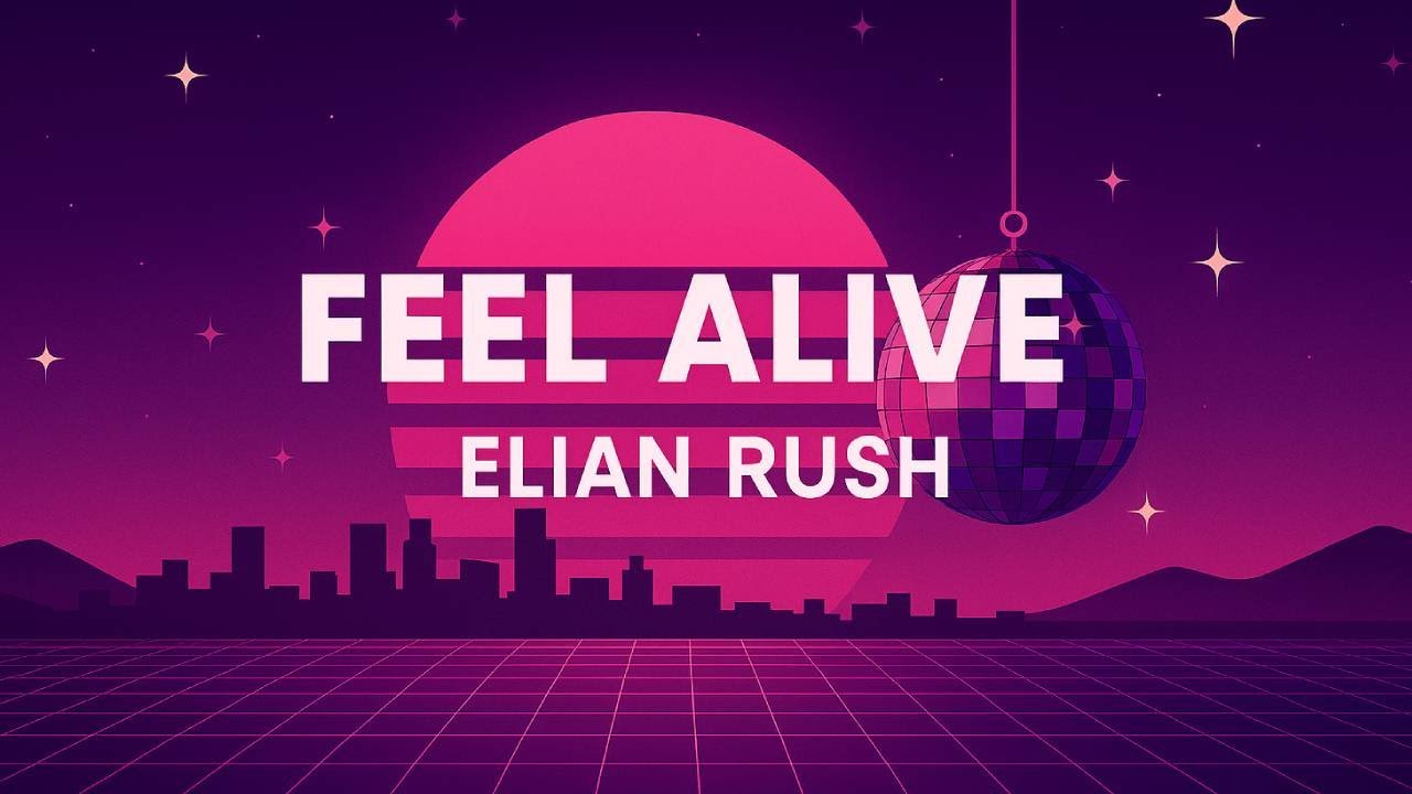 Elian Rush – Feel Alive  Retro Disco Visualizer