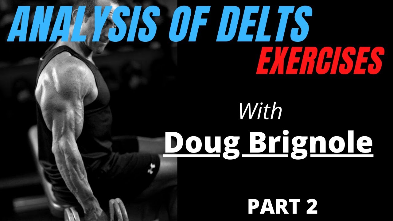 Exercising The Delts Part 2: Side / Lateral / Rear Deltoids Exercises With #Dougbrignole Gym Workout