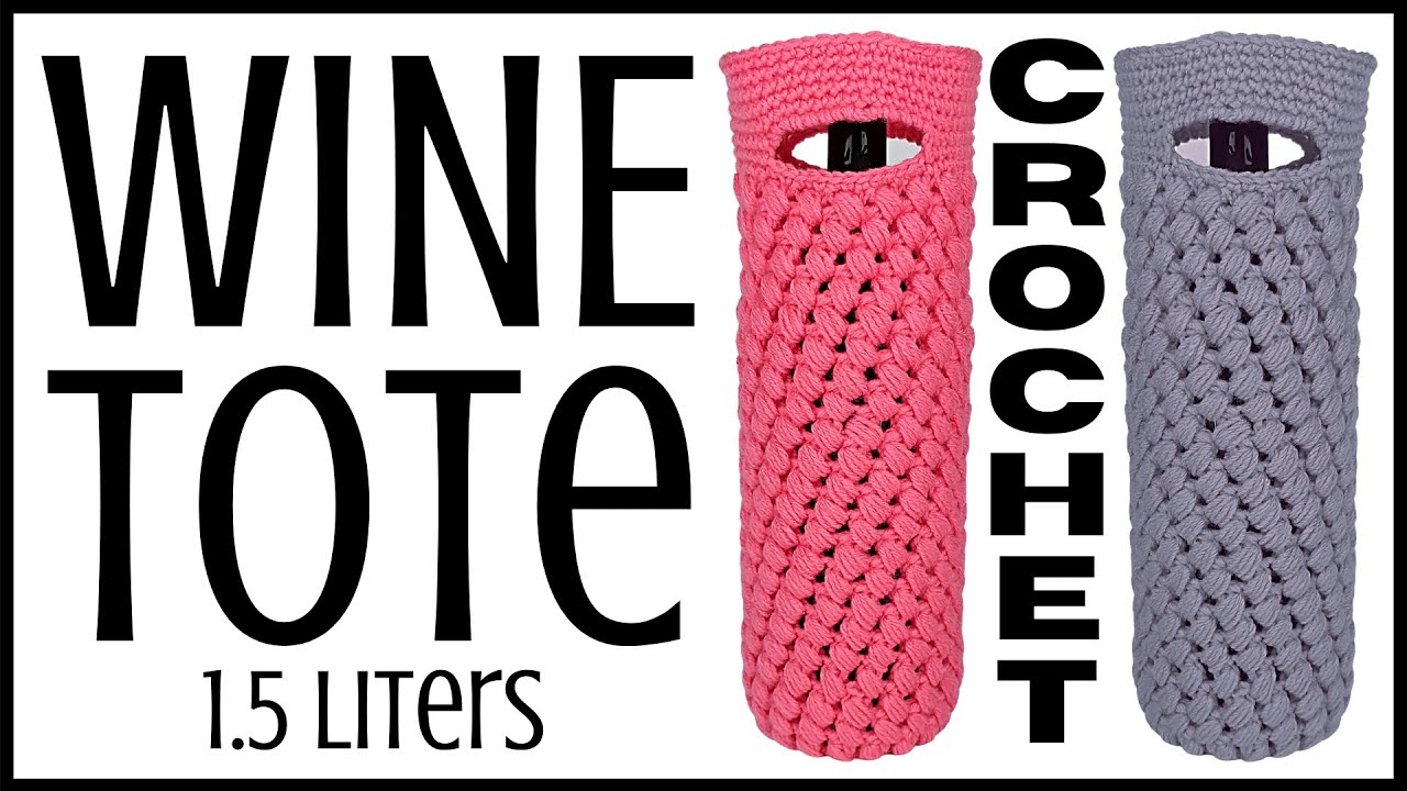 Crochet 1.5 Liter Wine Tote for Large Bottles