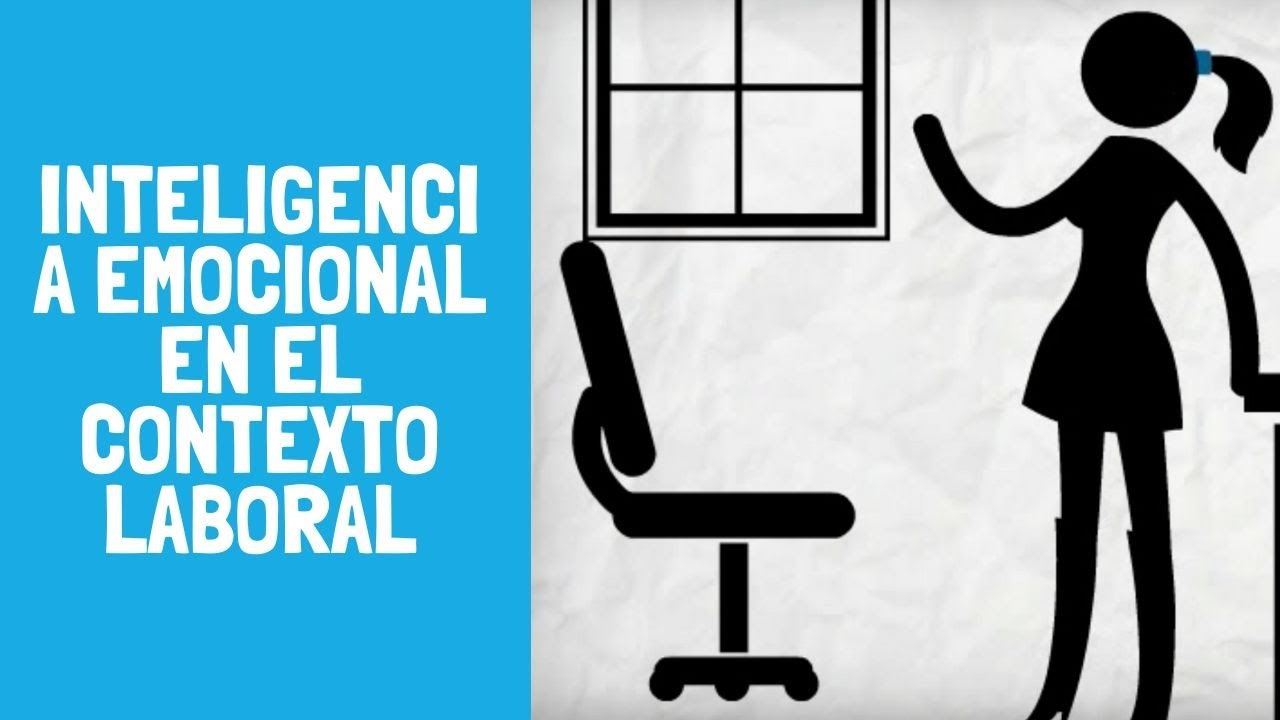 Inteligencia Emocional en el Contexto Laboral