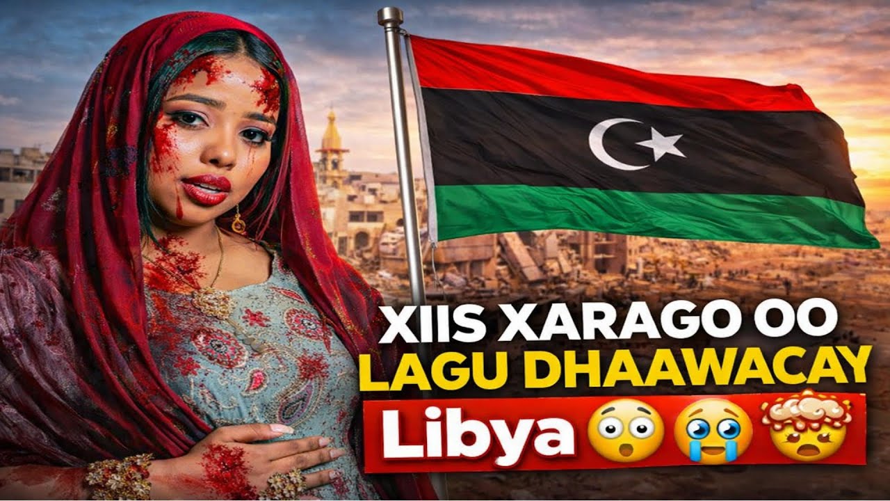 WAR DEG DEG AH XIIS XARAGO OO LAGU DHAAWACAY Libya 😳🥹🤯