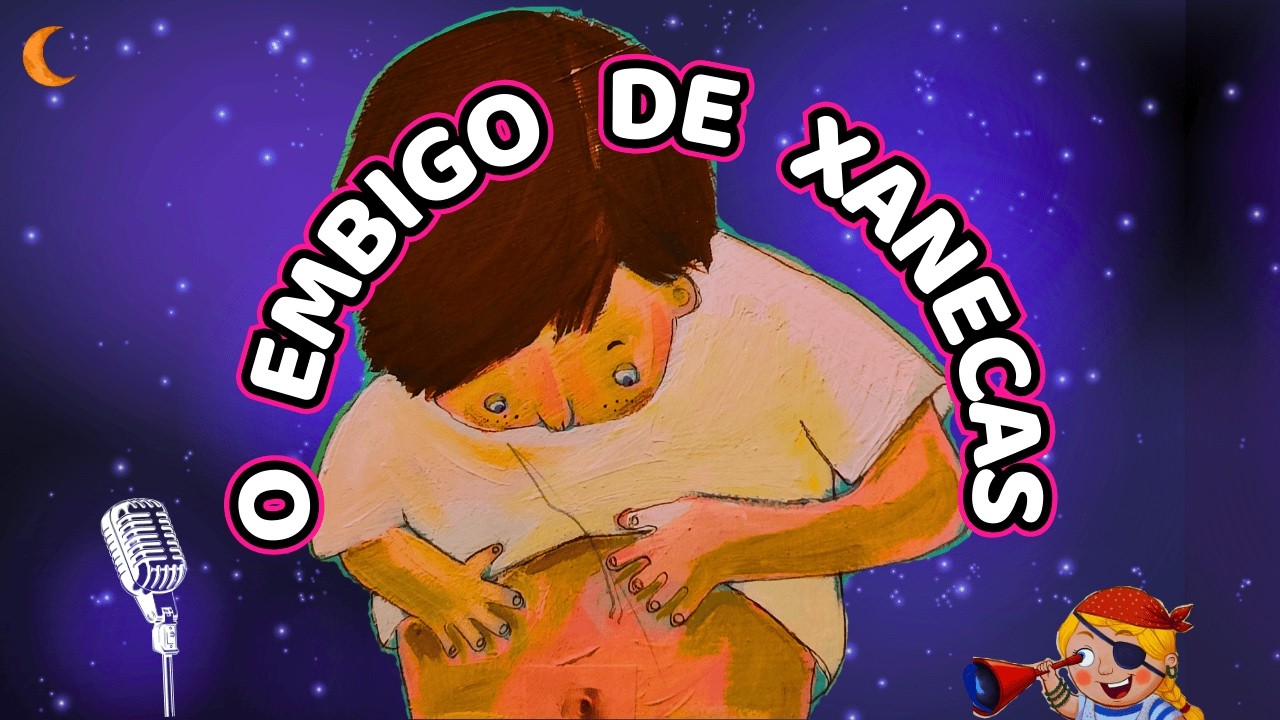 O EMBIGO de XANECAS 🌀 | Por que temos este burato?  | 🎧 Conto infantil en galego