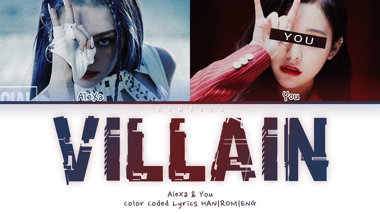 AleXa & You - Villain (Color Coded Lyrics HAN|ROM|ENG)