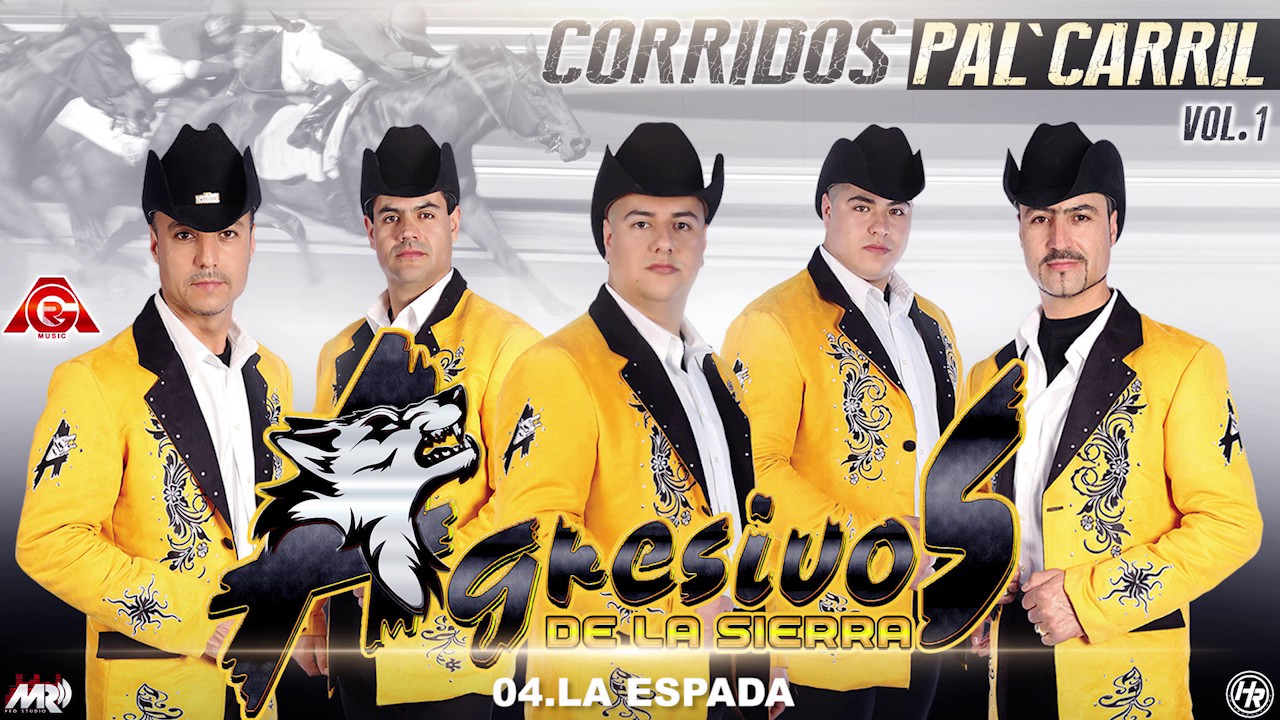 CORRIDOS PAL CARRIL Agresivos De La Sierra