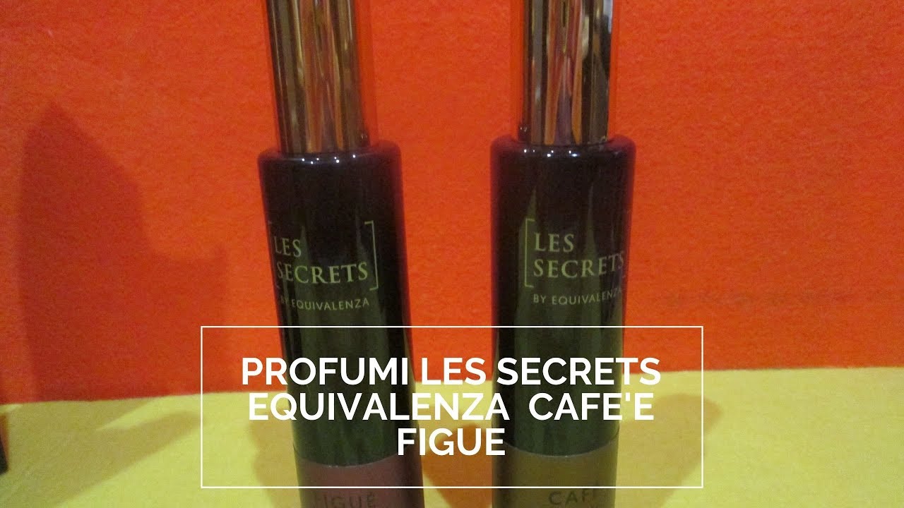 #NUOVI PROFUMI LES SECRETS EQUIVALENZA CAFE' e FIGUE #