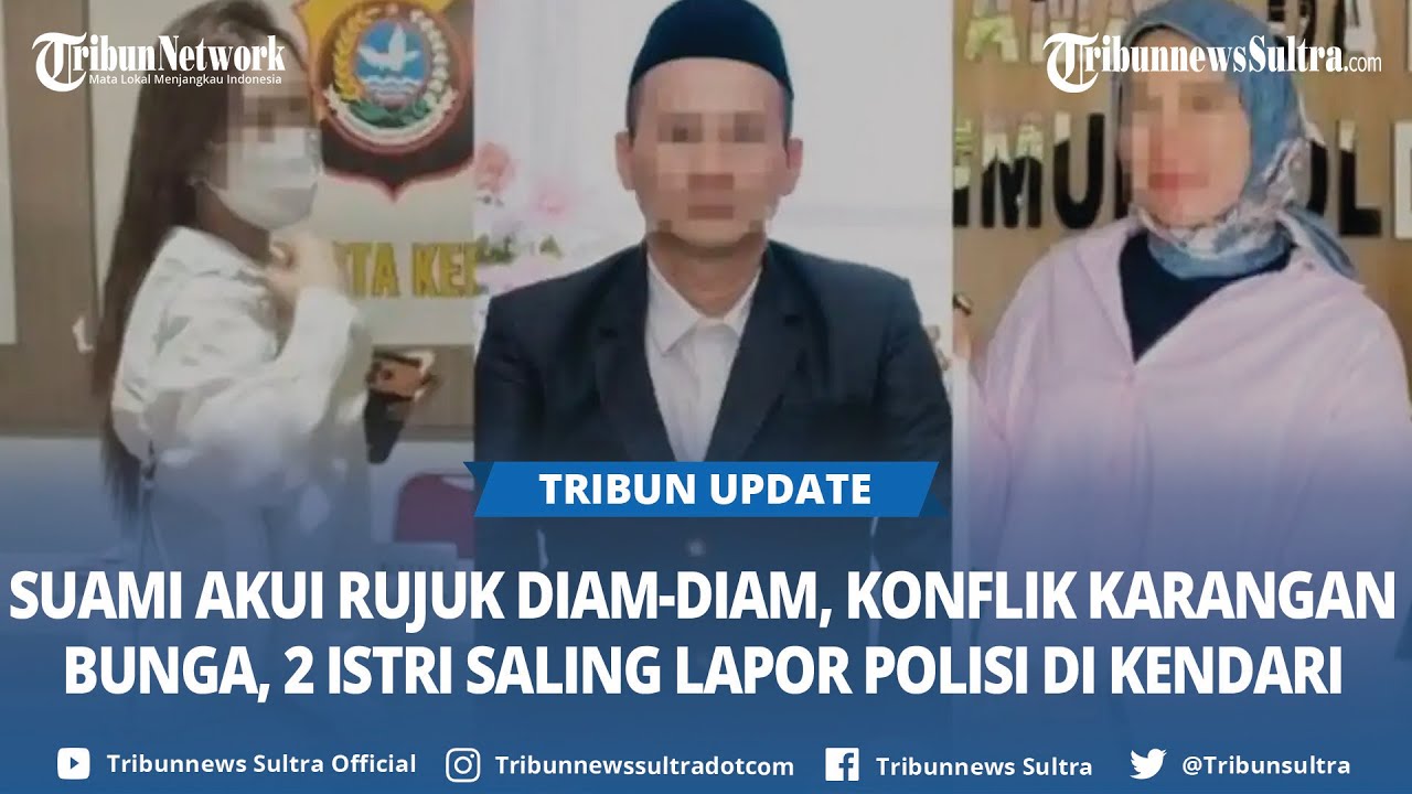 Suami Buka Suara Konflik 2 Istrinya Gegara Karangan Bunga Berujung Saling Lapor Polisi di Kendari