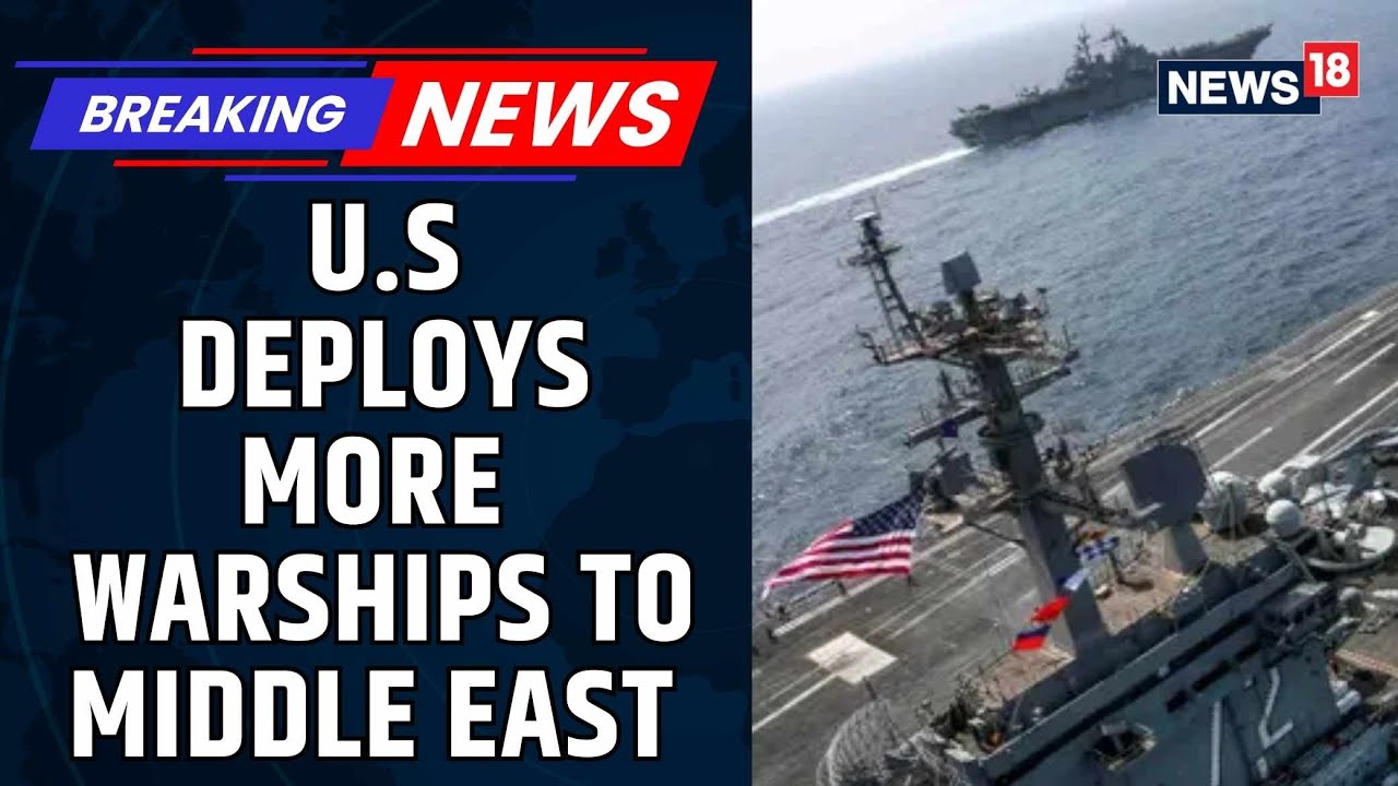 US Iran Conflict | US Navy Deploys Additional Warship to Middle East Amid Rising Iran Tensions