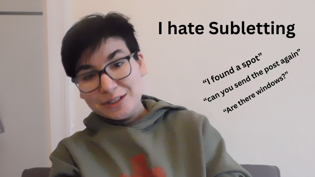I hate subletting