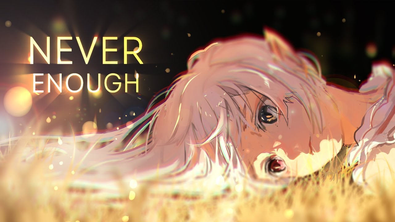 Nightcore - Never Enough (Loren Allred) ▶ The Greatest Showman ◀