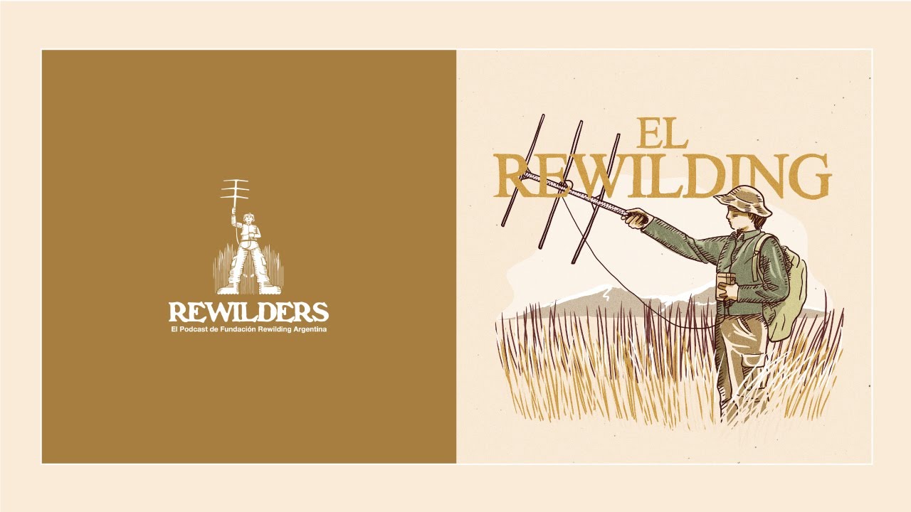 REWILDERS | Ep. 01 · El Rewilding