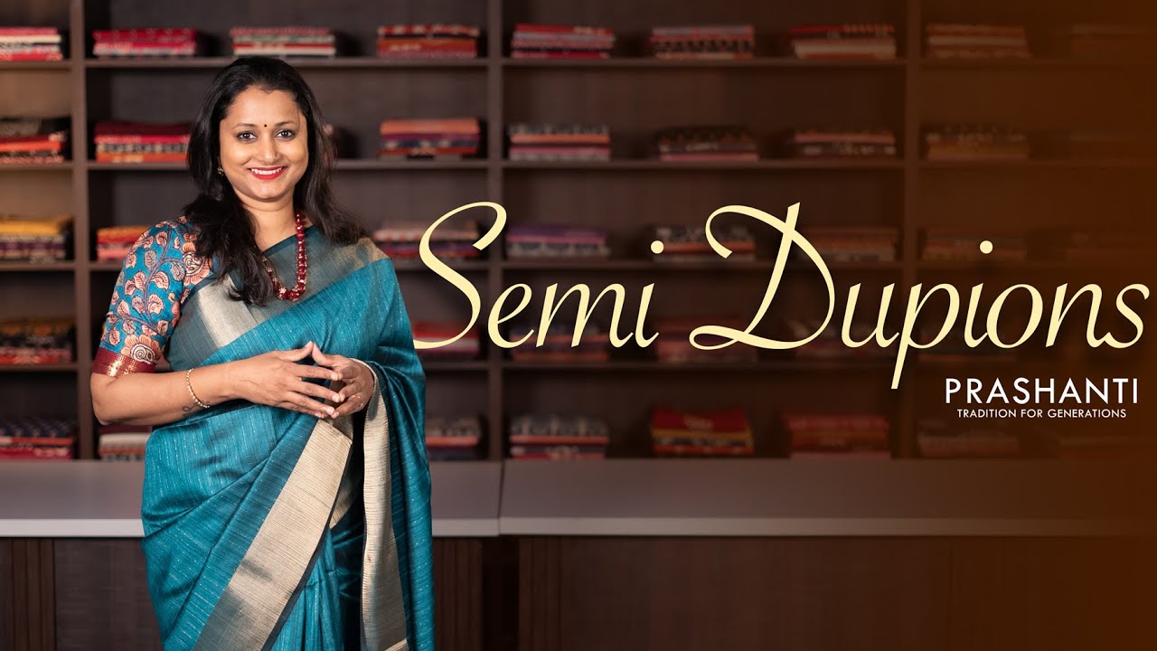 Semi Dupion Sarees from Rs.1050/- | Prashanti | 26 June 24
