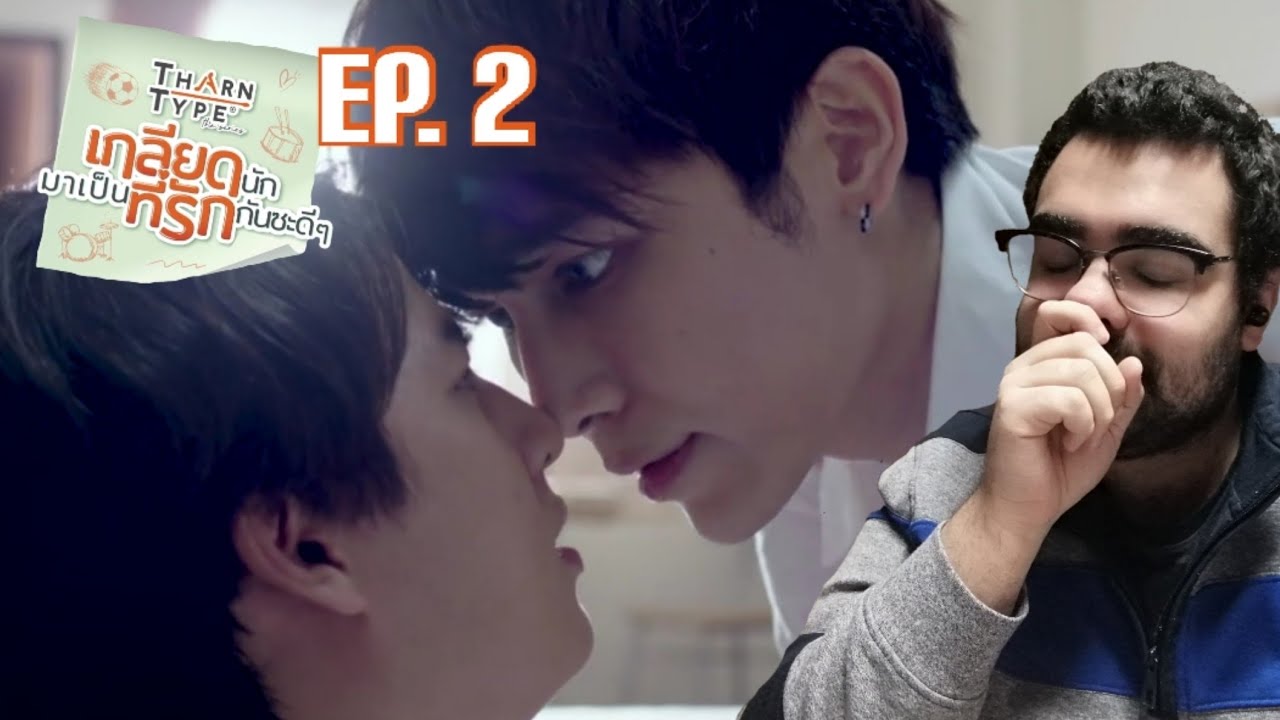 TharnType Season 1 - EP. 2 REACTION - TAECHIMSEOKJOONG (IT&acute;S JUST EMOTION AFTER EMOTION!)
