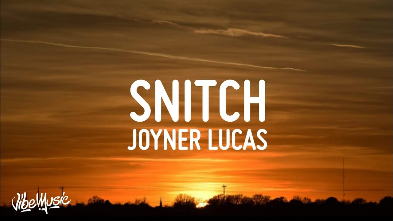 Joyner Lucas - Snitch (Lyrics)