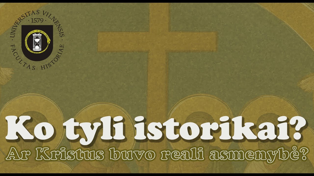 Ko tyli istorikai? -#59 - Ar Kristus buvo reali asmenybė?