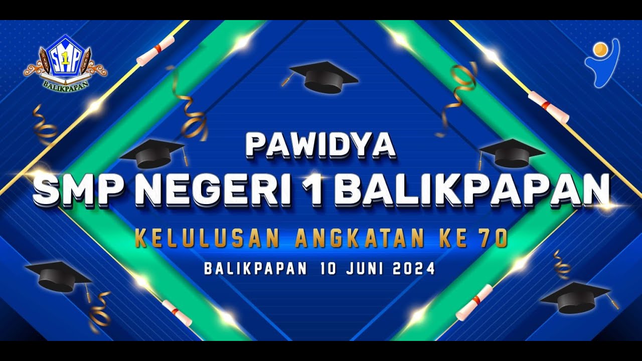 PAWIDYA SMPN NEGERI 1 BALIKPAPAN  KELULUSAN ANGKATAN KE 70  BALIKPAPAN 10 JUNI 2024
