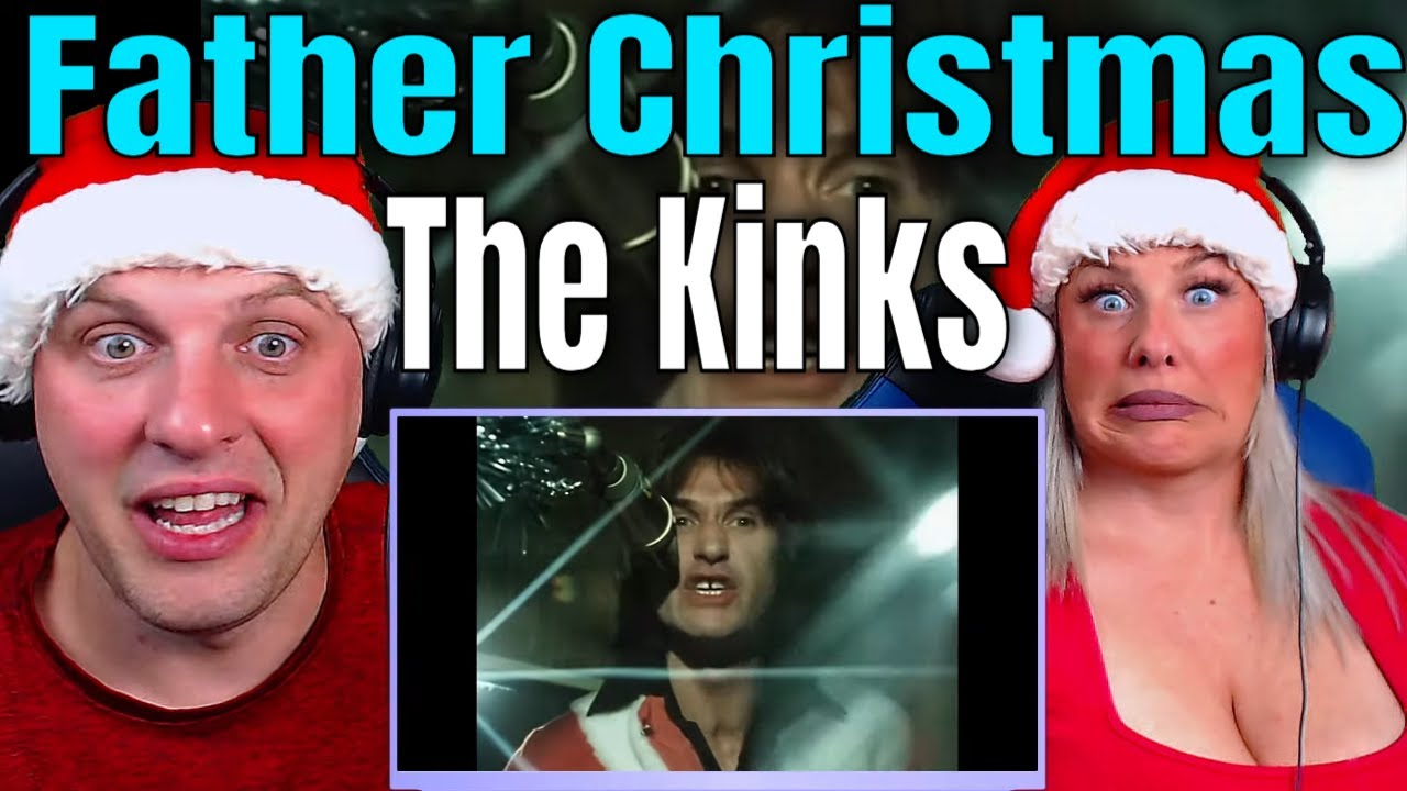 Reaction To The Kinks - Father Christmas (Official HD Video) Christmas 2024 Series (5 of 5)