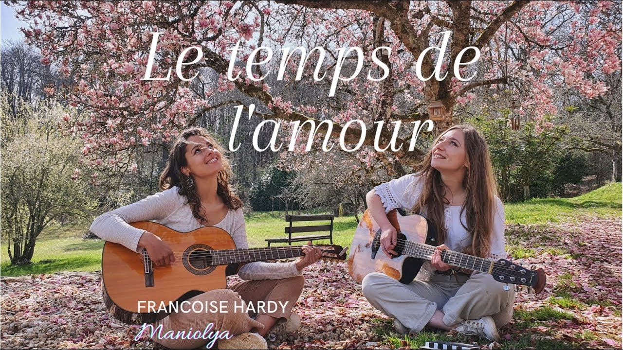 Le temps de l'amour - Françoise Hardy (Maniolya cover)