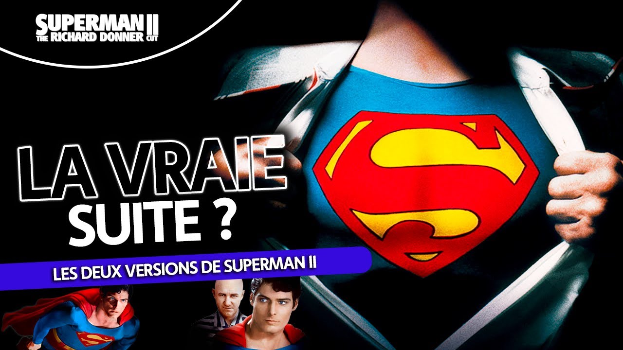 Superman II : Version Cinéma vs Donner’s Cut — Laquelle est la Vraie Suite ?