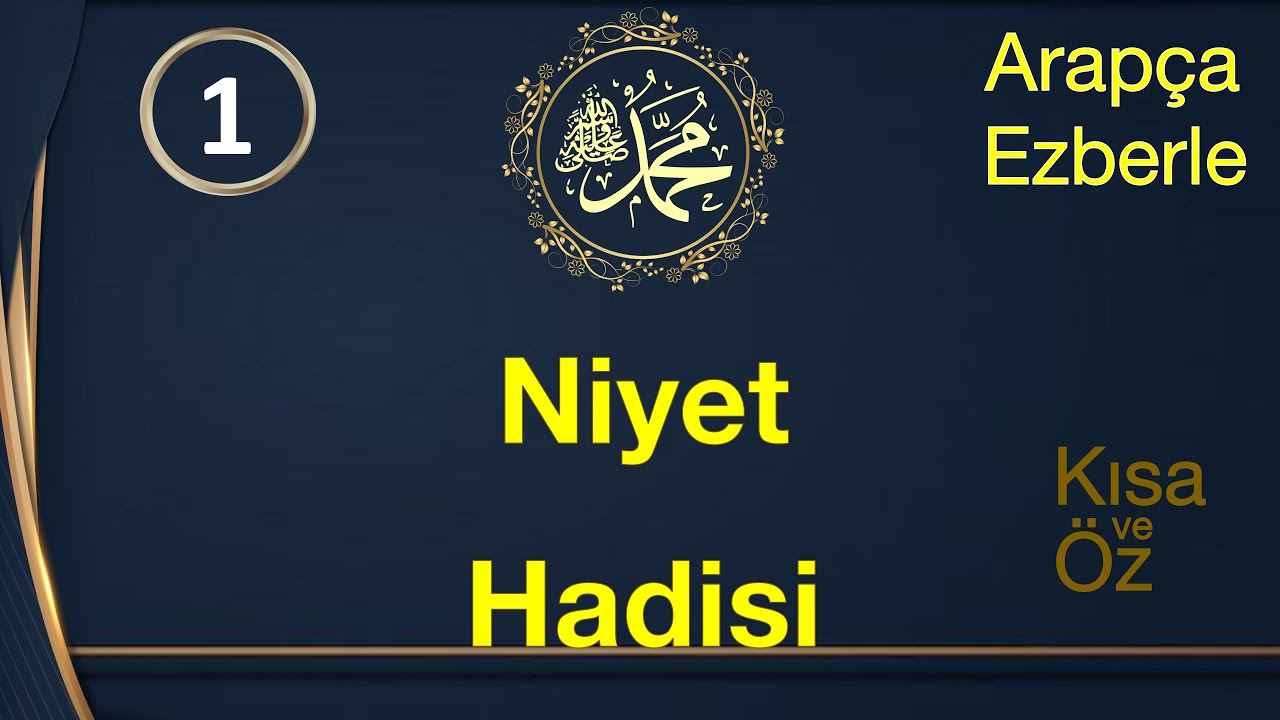 Niyet hadisi / Arapça 40 hadis ezberle / pate metodu ile kolayca 40 hadis ezberle / Arapça metin