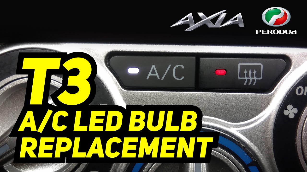 A/C Button T3 Bulb Replacement | Perodua Axia